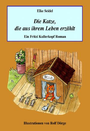 [Fritzi Kullerkopf 01] • Die Katze, die aus ihrem Leben erzählt